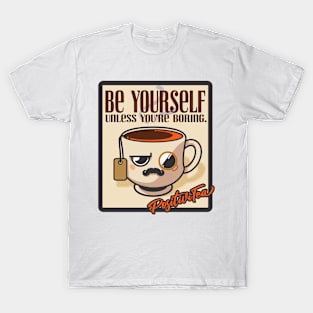 BE YOURSELF Positivitea T-Shirt